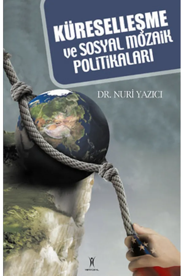 Küreselleşme ve Sosyal Mozaik Politikaları Küreselleşme ve Sosyal Mozaik Politikaları