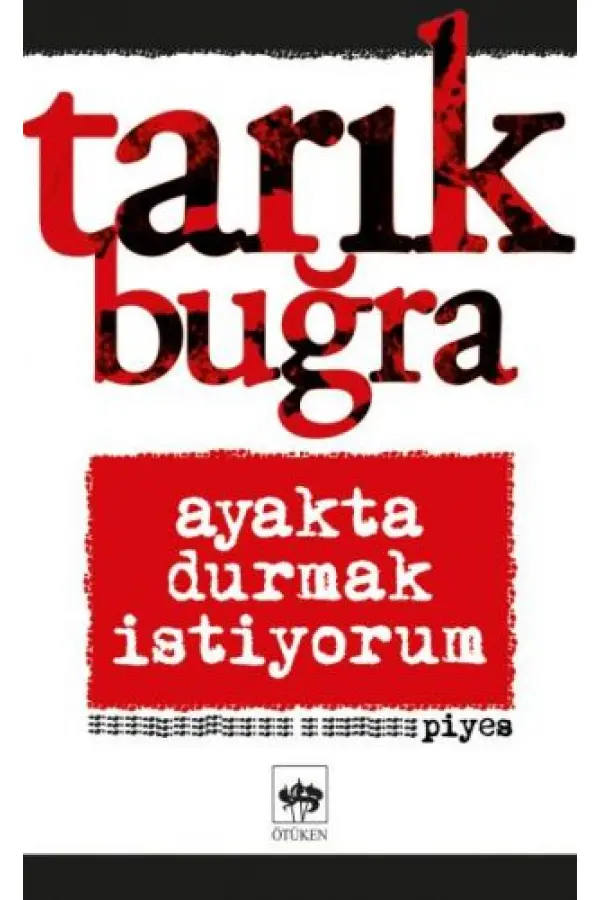 Ayakta Durmak İstiyorum Ayakta Durmak İstiyorum