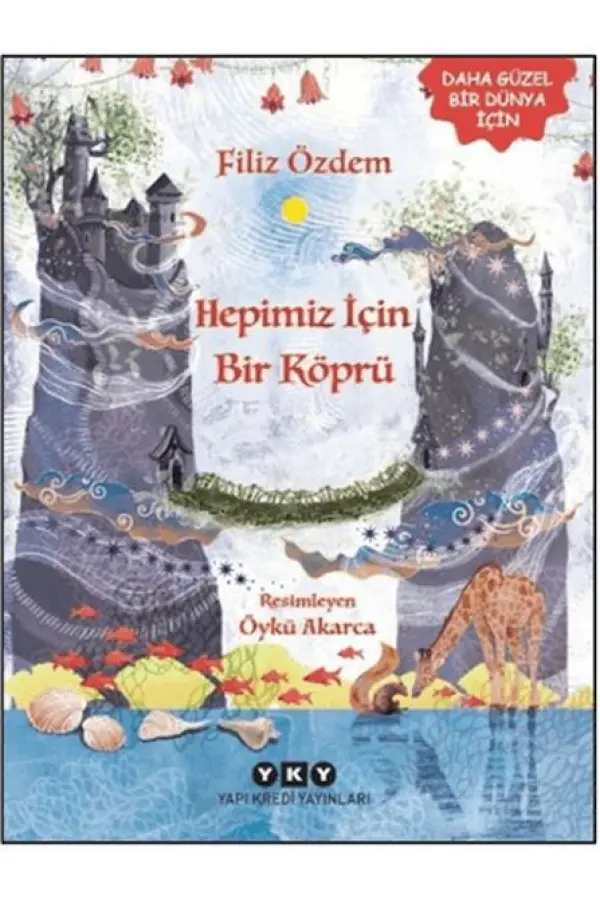 Hepimiz İçin Bir Köprü Hepimiz İçin Bir Köprü