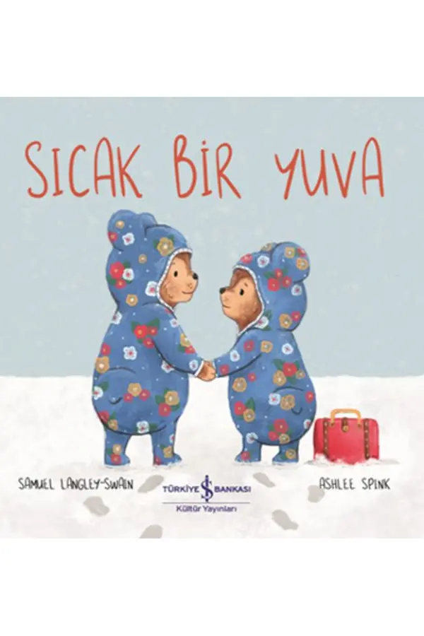 Sıcak Bir Yuva Sıcak Bir Yuva