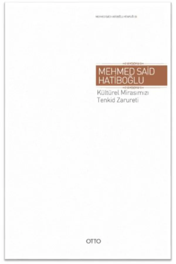 Kültürel Mirasımızı Tenkid Zarureti (Ciltli)