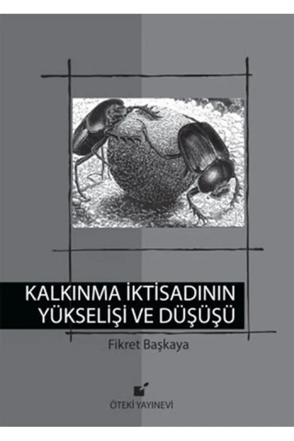 Kalkınma İktisadının Yükselişi ve Düşüşü Kalkınma İktisadının Yükselişi ve Düşüşü