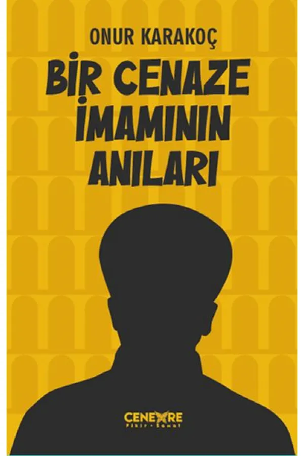 Bir Cenaze İmamının Anıları Bir Cenaze İmamının Anıları