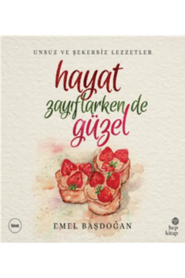 Hayat Zayıflarken de Güzel: Unsuz ve Şekersiz Lezzetler Hayat Zayıflarken de Güzel: Unsuz ve Şekersiz Lezzetler