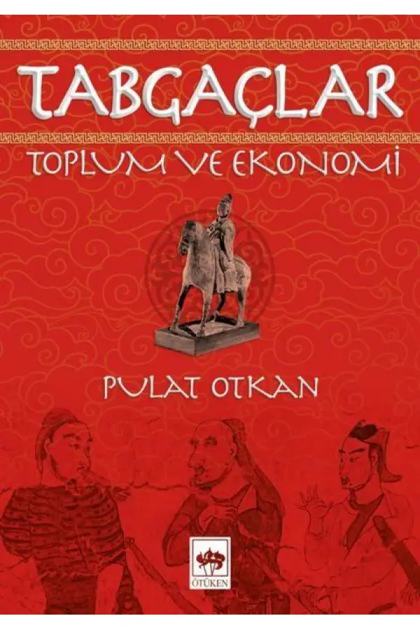 Tabgaçlar - Toplum ve Ekonomi Tabgaçlar - Toplum ve Ekonomi