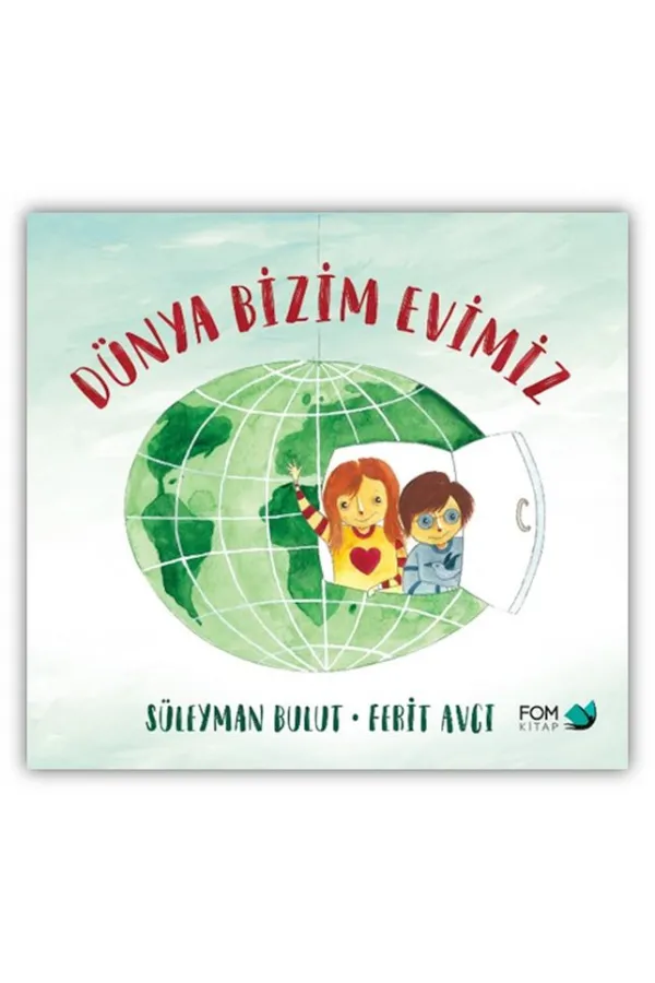 Dünya Bizim Evimiz Dünya Bizim Evimiz