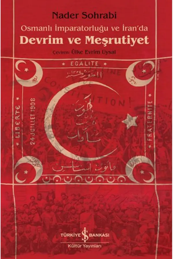 Osmanlı İmparatorluğu Ve İran’Da Devrim Ve Meşrutiyet Osmanlı İmparatorluğu Ve İran’Da Devrim Ve Meşrutiyet