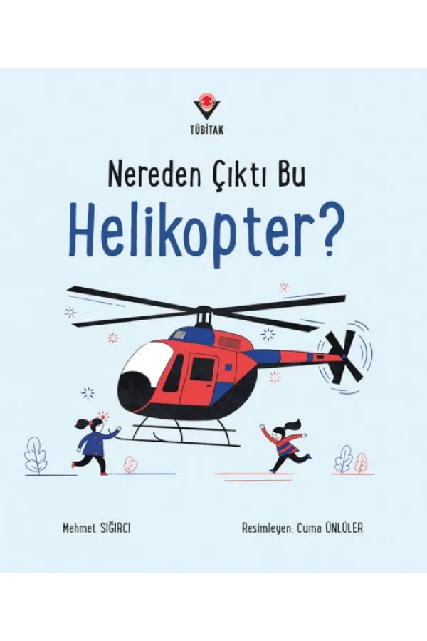 Nereden Çıktı Bu Helikopter? Nereden Çıktı Bu Helikopter?