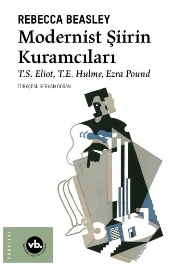 Modernist Şiirin Kuramcıları Modernist Şiirin Kuramcıları
