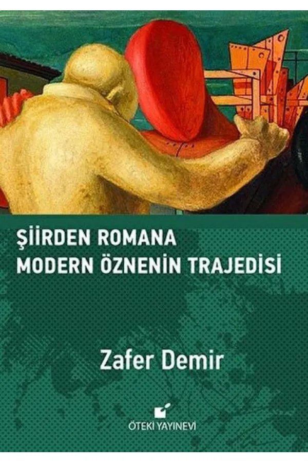 Şiirden Romana Modern Öznenin Trajedisi Şiirden Romana Modern Öznenin Trajedisi