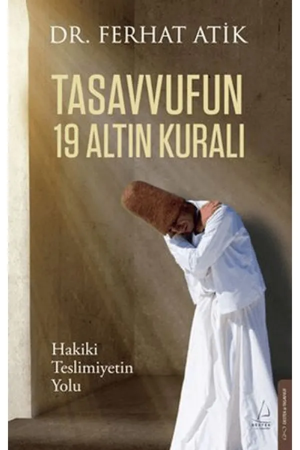 Tasavvufun 19 Altın Kuralı Tasavvufun 19 Altın Kuralı