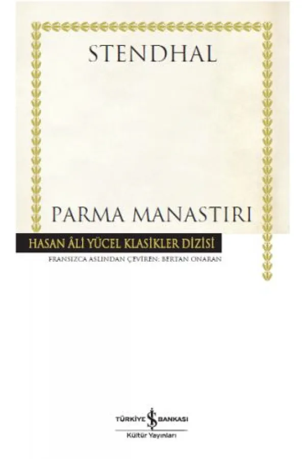 Parma Manastırı - Hasan Ali Yücel Klasikleri (Ciltli) Parma Manastırı - Hasan Ali Yücel Klasikleri (Ciltli)
