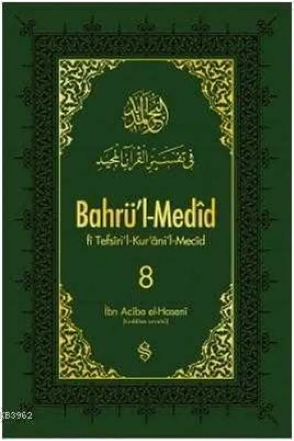Bahrü'l-Medid (8.Cilt) Bahrü'l-Medid (8.Cilt)