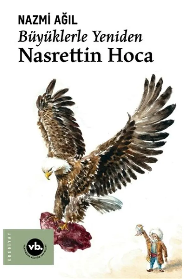Büyüklerle Yeniden Nasrettin Hoca Büyüklerle Yeniden Nasrettin Hoca
