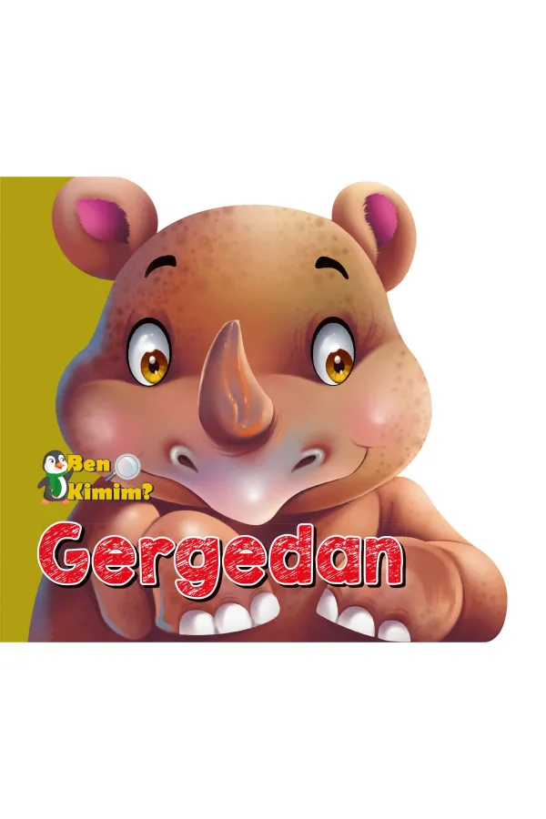 Ben Kimim? - Gergedan Ben Kimim? - Gergedan