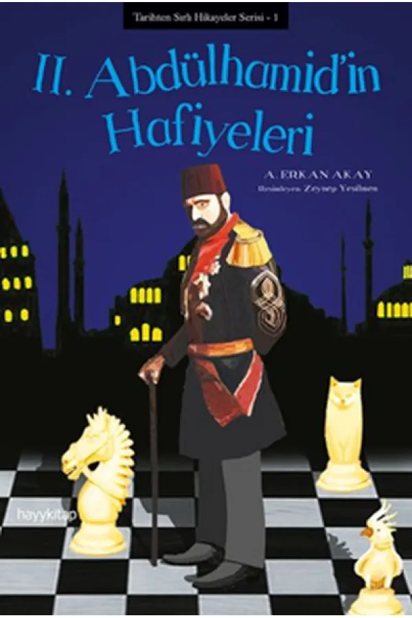 2. Abdülhamid'in Hafiyeleri 2. Abdülhamid'in Hafiyeleri