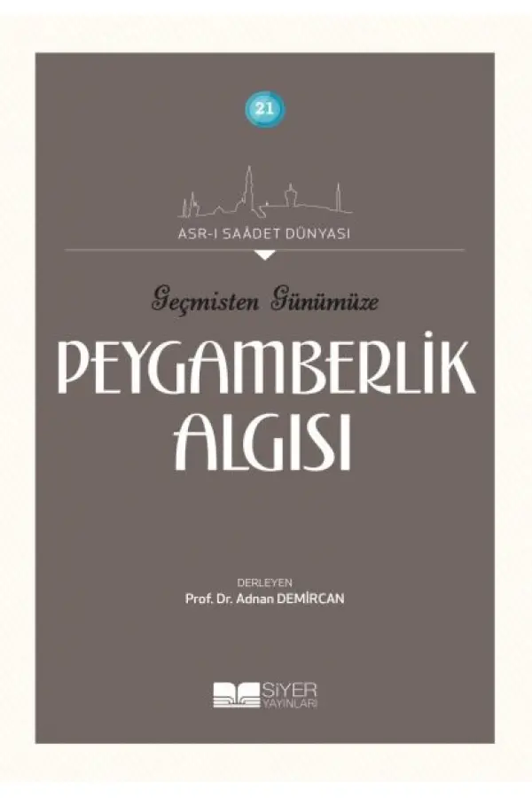 Geçmişten Günümüze Peygamberlik Algısı Geçmişten Günümüze Peygamberlik Algısı