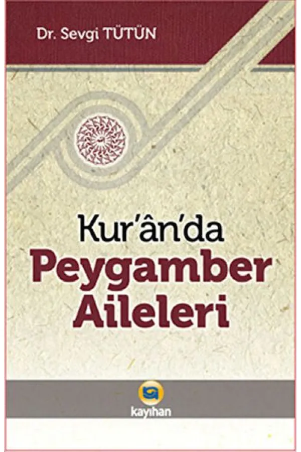 Kur’an’da Peygamber Aileleri Kur’an’da Peygamber Aileleri