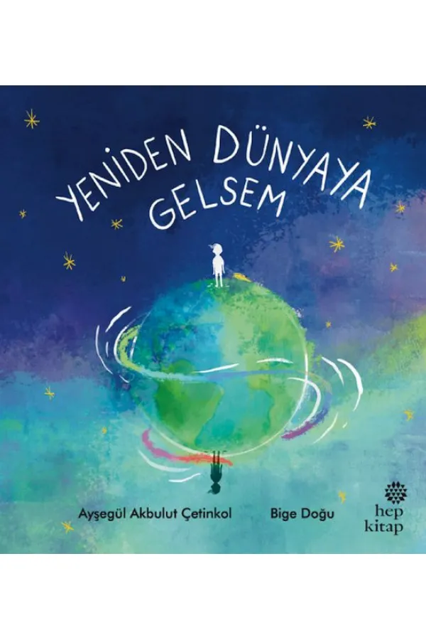 Yeniden Dünyaya Gelsem Yeniden Dünyaya Gelsem