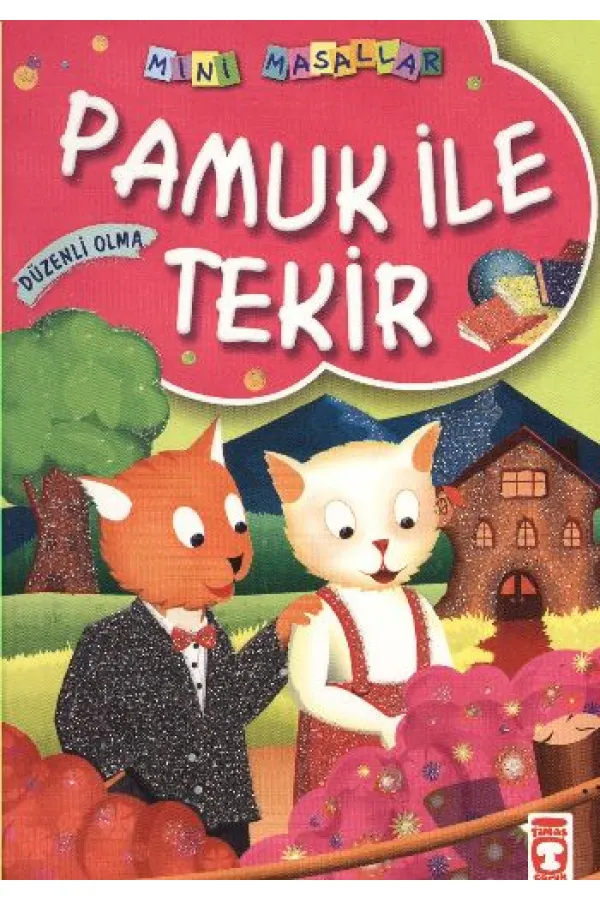 Pamuk ile Tekir / Mini Masallar Pamuk ile Tekir / Mini Masallar