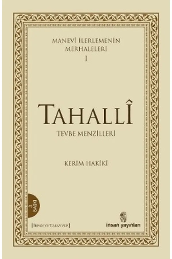 Manevi İlerlemenin Merhaleleri 1: Tahalli Manevi İlerlemenin Merhaleleri 1: Tahalli