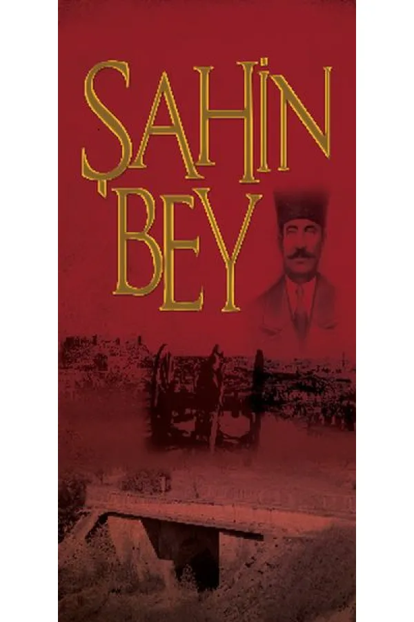 Şanlı Müdafaa Şahin Bey Şanlı Müdafaa Şahin Bey