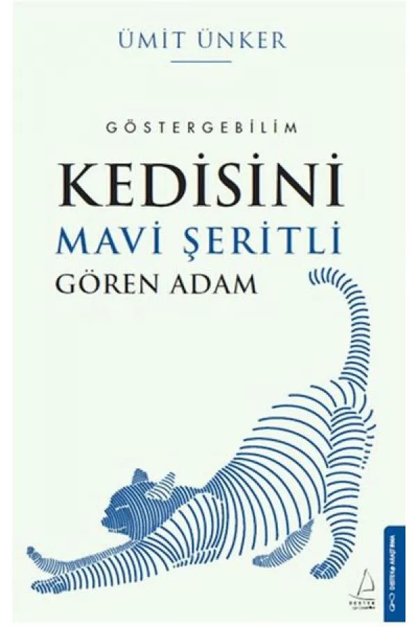 Kedisini Mavi Şeritli Gören Adam Kedisini Mavi Şeritli Gören Adam