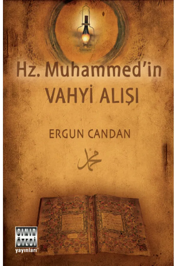 Hz. Muhammed'in Vahyi Alışı Hz. Muhammed'in Vahyi Alışı