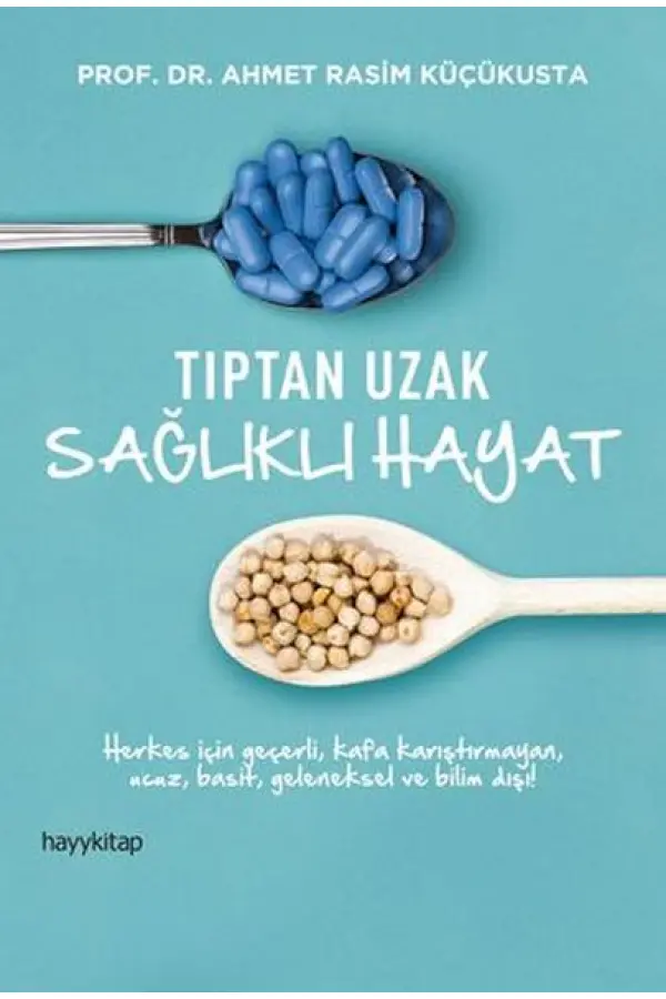 Tıptan Uzak Sağlıklı Hayat Tıptan Uzak Sağlıklı Hayat