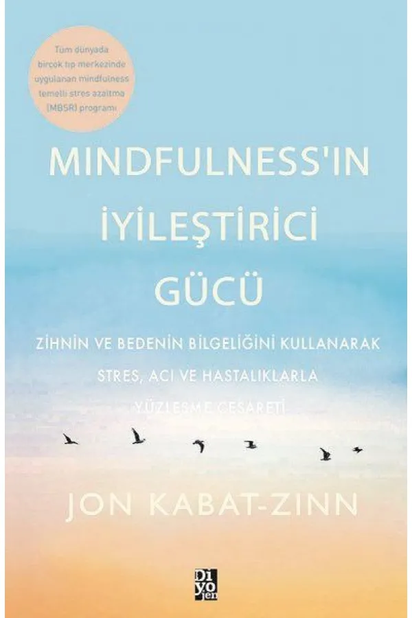 Mindfulness’in İyileştirici Gücü Mindfulness’in İyileştirici Gücü