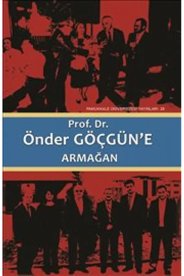 Prof. Dr. Önder Göçgün’e Armağan (2 Cilt Takım) Prof. Dr. Önder Göçgün’e Armağan (2 Cilt Takım)