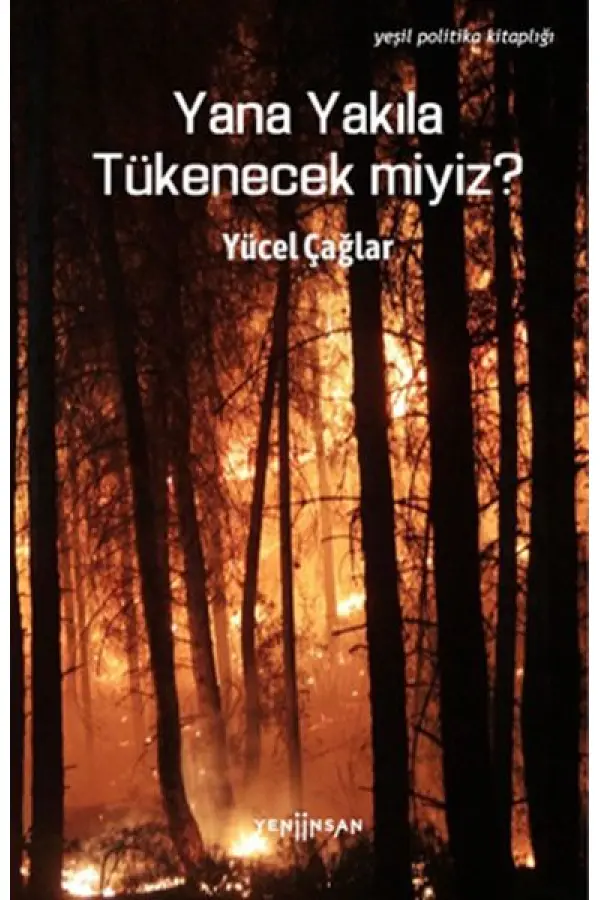 Yana Yakıla Tükenecek miyiz? Yana Yakıla Tükenecek miyiz?