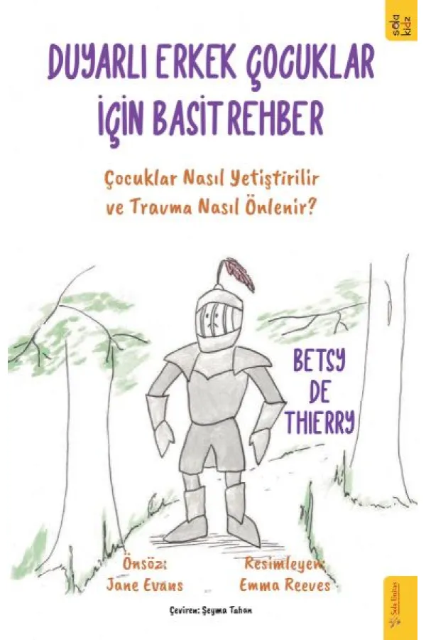 Duyarlı Erkek Çocuklar için Basit Rehber Duyarlı Erkek Çocuklar için Basit Rehber