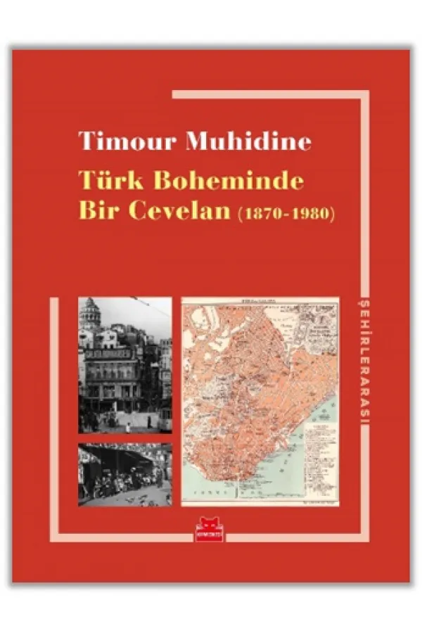 Türk Boheminde Bir Cevelan (1870-1980) Türk Boheminde Bir Cevelan (1870-1980)