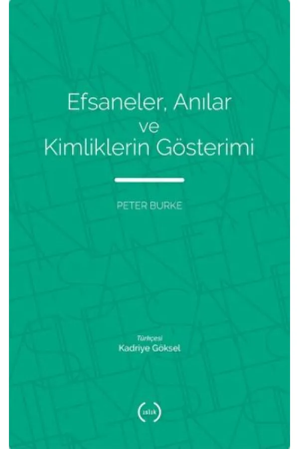 Efsaneler, Anılar ve Kimliklerin Gösterimi