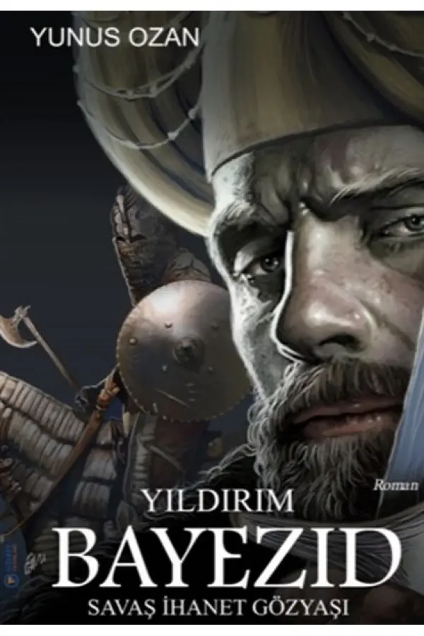 Yıldırım Bayezıd - Savaş İhanet Gözyaşı Yıldırım Bayezıd - Savaş İhanet Gözyaşı