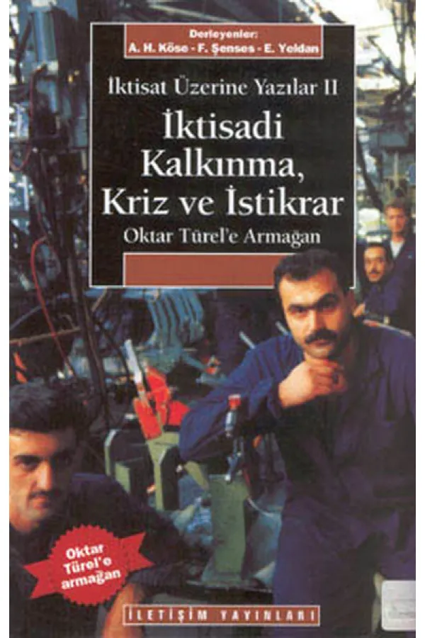 İktisadi Kalkınma Kriz ve İstikrar İktisadi Kalkınma Kriz ve İstikrar