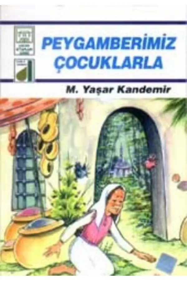 Dinim Serisi 5 - Peygamberimiz Çocuklarla Dinim Serisi 5 - Peygamberimiz Çocuklarla