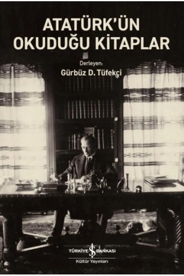 Atatürk’ün Okuduğu Kitaplar Atatürk’ün Okuduğu Kitaplar