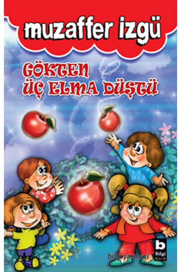 Gökten Üç Elma Düştü Gökten Üç Elma Düştü