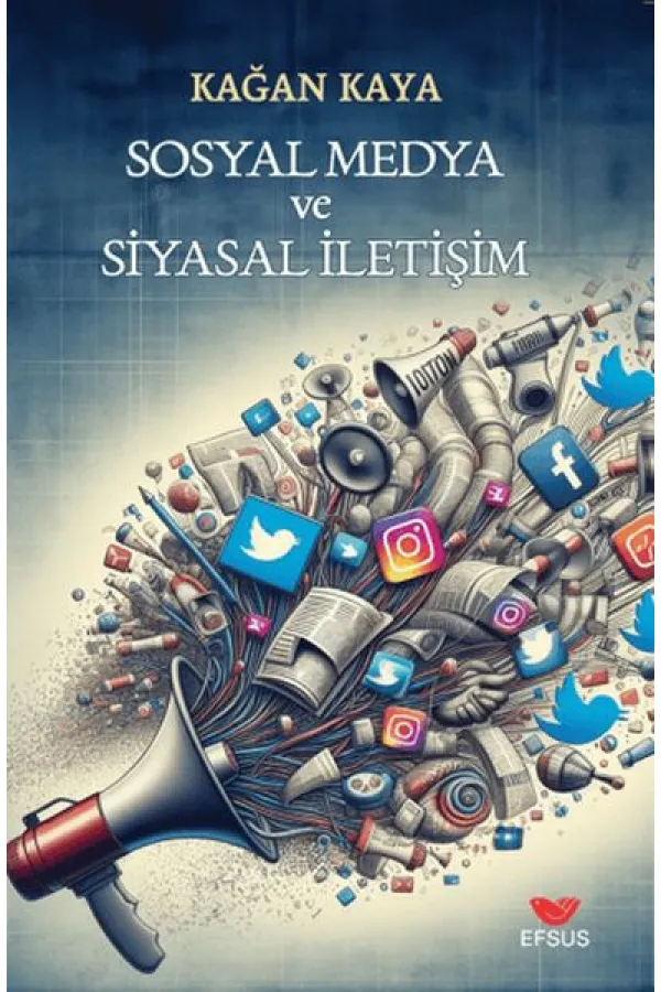 Sosyal Medya ve Siyasal İletişim Sosyal Medya ve Siyasal İletişim