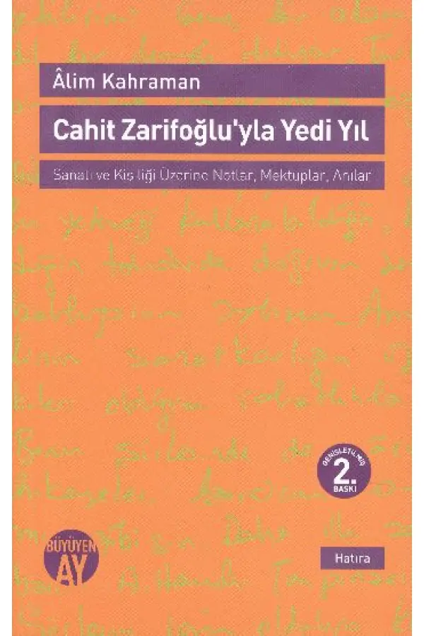 Cahit Zarifoğlu'yla Yedi Yıl Mektuplar - Anılar Cahit Zarifoğlu'yla Yedi Yıl Mektuplar - Anılar