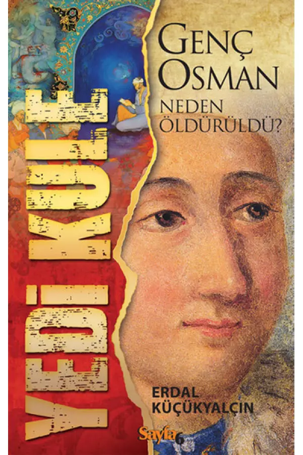 Yedi Kule: Genç Osman Neden Öldürüldü?