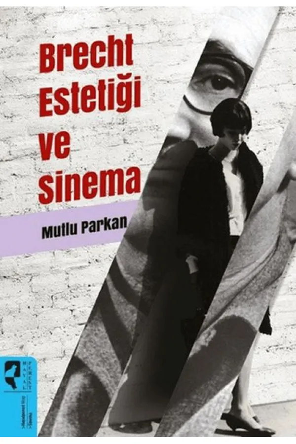 Brecht Estetiği ve Sinema Brecht Estetiği ve Sinema