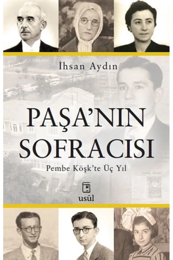 Paşa’nın Sofracısı Pembe Köşk’te Üç Yıl Paşa’nın Sofracısı Pembe Köşk’te Üç Yıl