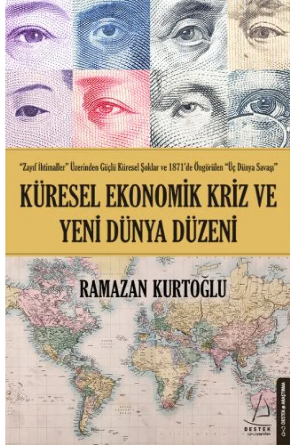 Küresel Ekonomik Kriz ve Yeni Dünya Düzeni Küresel Ekonomik Kriz ve Yeni Dünya Düzeni
