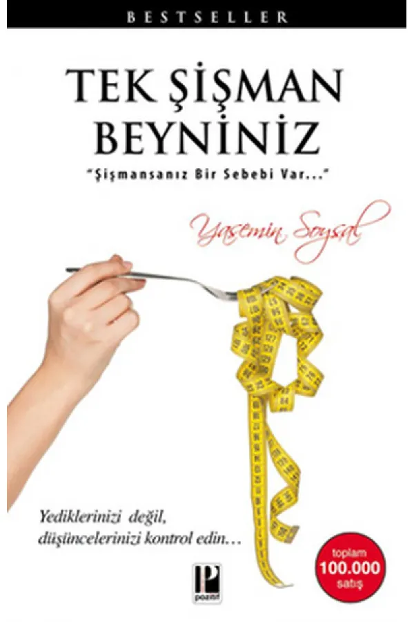 Tek Şişman Beyniniz  Şişmansanız Bir Sebebi Var