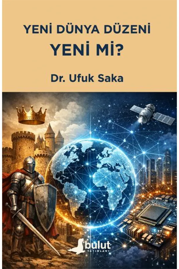 Yeni Dünya Düzeni Yeni mi? Yeni Dünya Düzeni Yeni mi?
