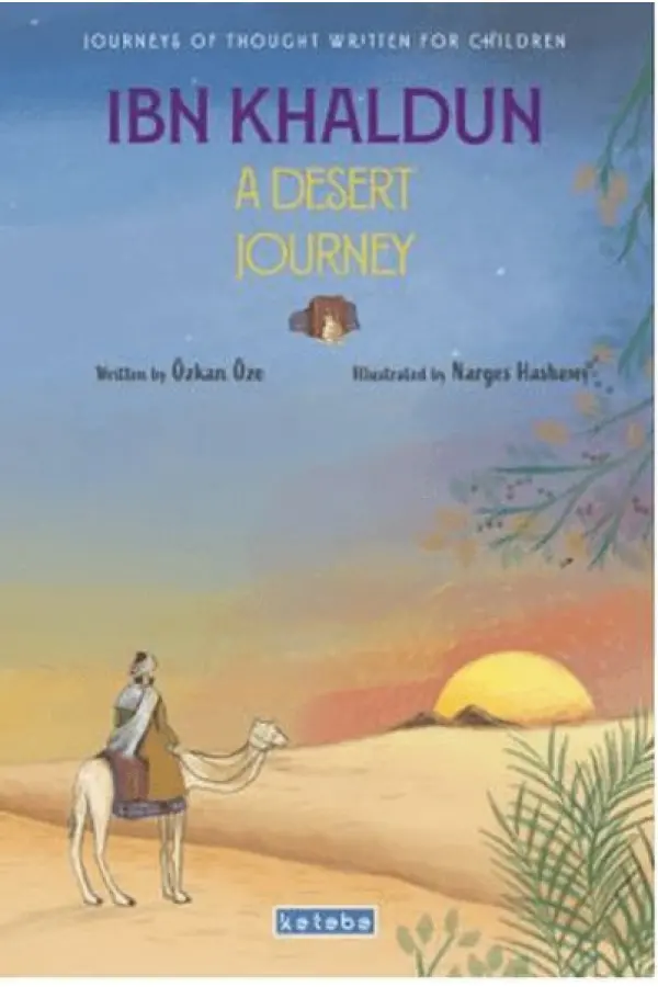Ibn Khaldun A Desert Journey Ibn Khaldun A Desert Journey