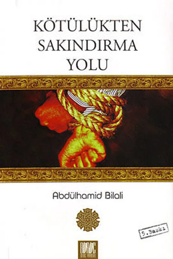 Kötülükten Sakındırma Yolu Kötülükten Sakındırma Yolu